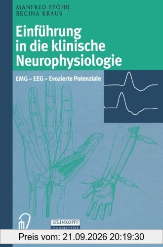 Einführung in die klinische Neurophysiologie: Emg - Eeg - Evozierte Potenziale (German Edition)