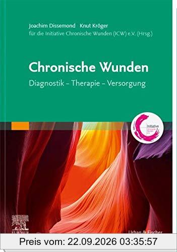 Chronische Wunden: Diagnostik – Therapie – Versorgung