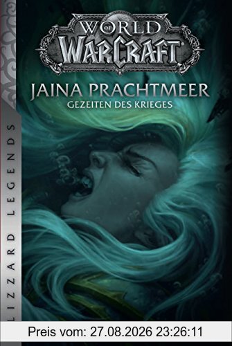 World of Warcraft: Jaina Prachtmeer - Gezeiten des Krieges: Blizzard Legends