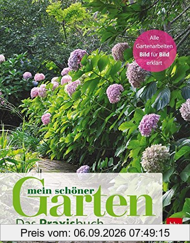 Mein schöner Garten: Das Praxisbuch