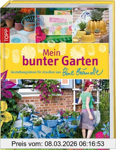 Mein Bunter Garten, Gestaltungsideen Für Draußen Von Bine Brändle