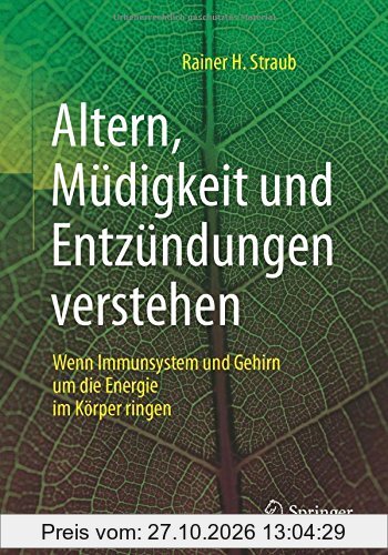 Altern, Müdigkeit und Entzündungen verstehen: Wenn Immunsystem und Gehirn um die Energie im Körper ringen