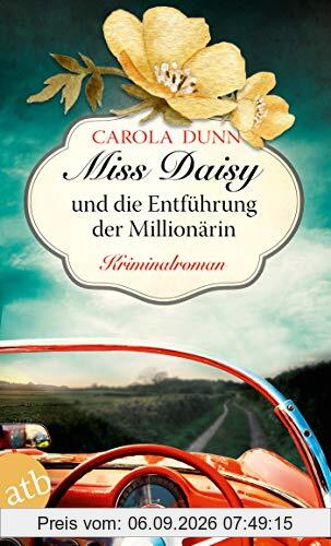 Miss Daisy und die Entführung der Millionärin: Kriminalroman (Miss Daisy ermittelt, Band 5)