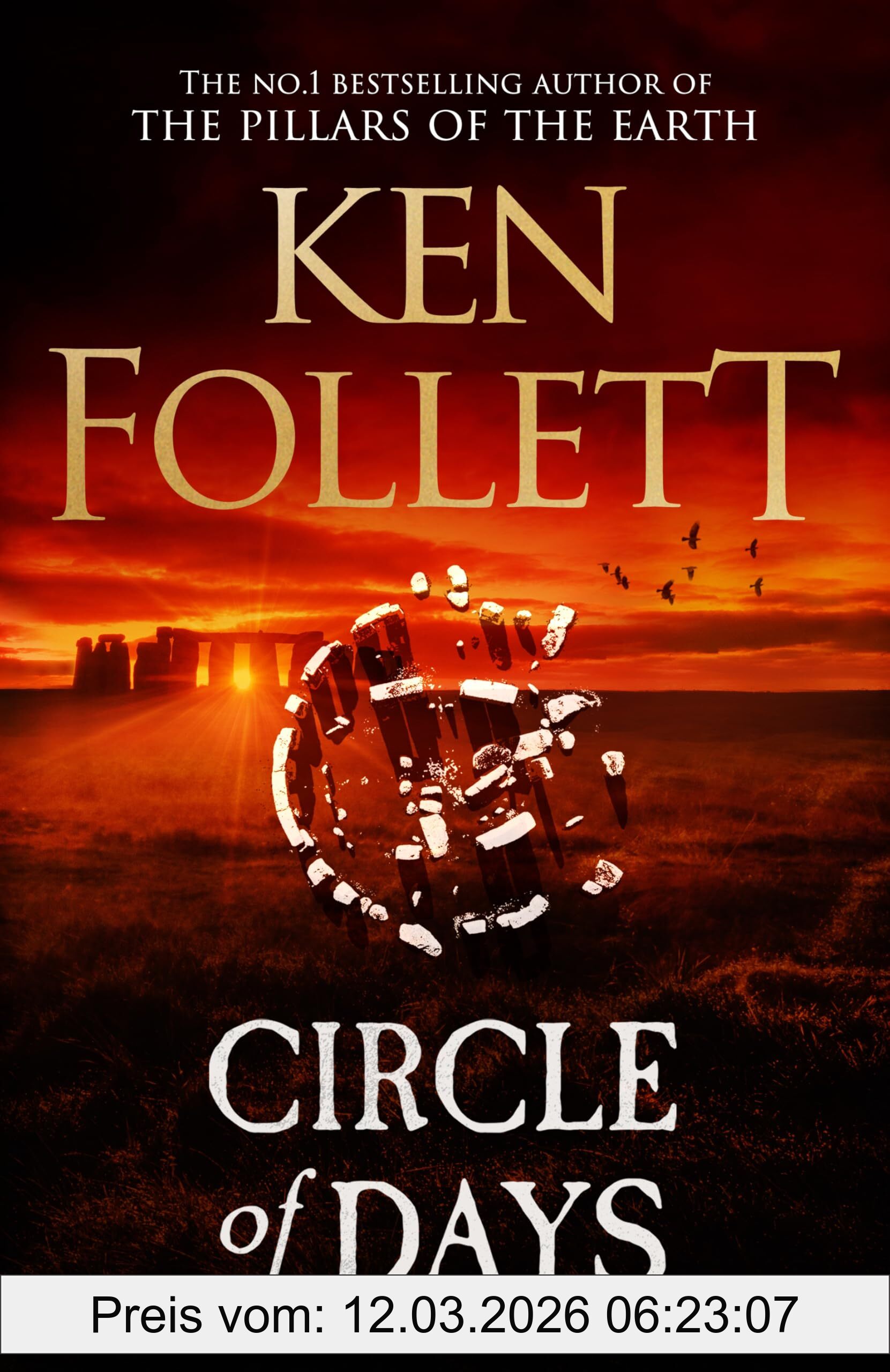 Ken Follett Circle Of Days, The Epic New Novel From The No. 1 Bestselling Author Of The Pillars Of The Earth