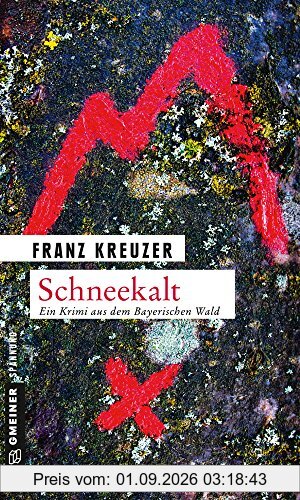 Schneekalt: Kriminalroman (Kriminalromane im GMEINER-Verlag)