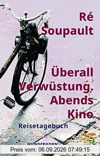 Überall Verwüstung. Abends Kino: Reisetagebuch