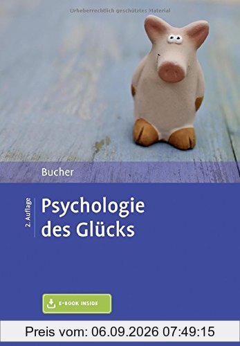 Psychologie des Glücks: Mit E-Book inside