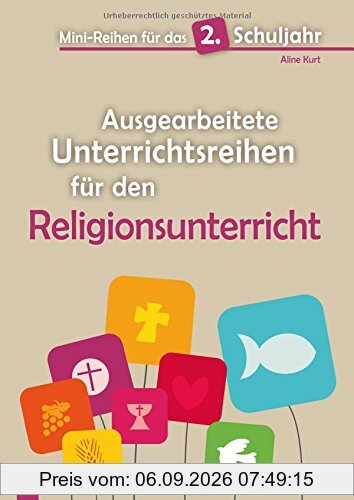 Mini-Reihen für das 2. Schuljahr - Ausgearbeitete Unterrichtsreihen für den Religionsunterricht