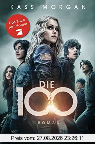 Die 100: Roman