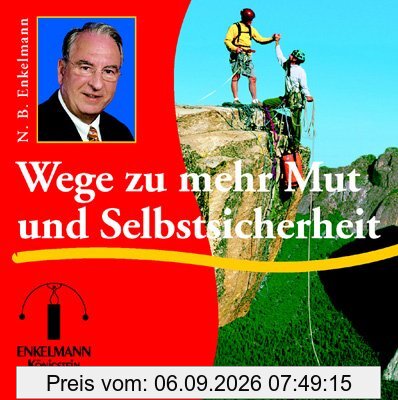Wege zu mehr Mut und Selbstsicherheit. CD