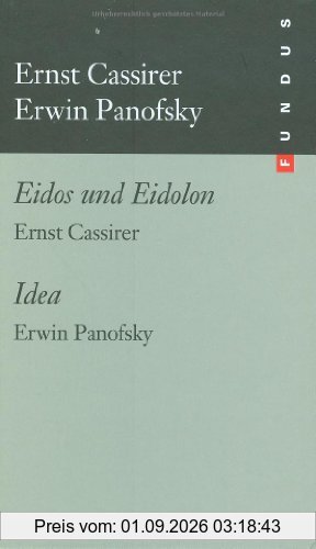 Idea. Eidos und Eidolon FUNDUS Bd. 172