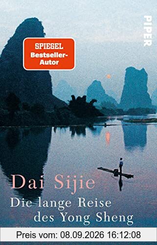 Die lange Reise des Yong Sheng: Roman | Vom Autor des Bestsellers »Balzac und die kleine chinesische Schneiderin«
