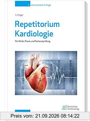 Repetitorium Kardiologie: Für Klinik, Praxis und Facharztprüfung