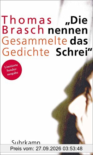 »Die nennen das Schrei«: Gesammelte Gedichte