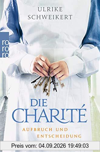 Die Charité: Aufbruch und Entscheidung (Die Charité-Reihe, Band 2)