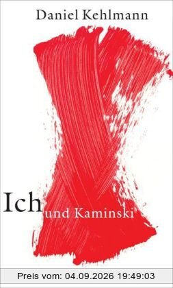 Ich und Kaminski: Roman