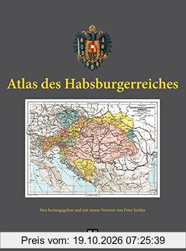 Atlas des Habsburgerreiches: Johann Georg Rothaugs Geographischer Atlas zur Vaterlandskunde an den österreichischen Mittelschulen. Neu …