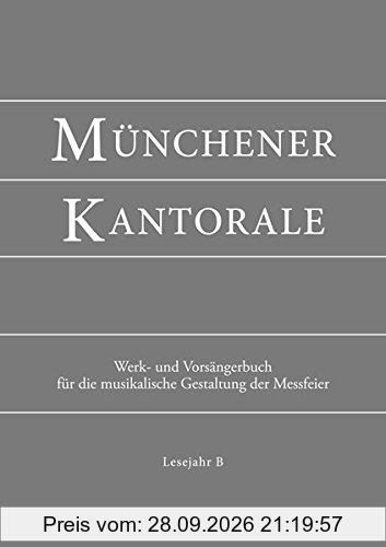 Münchener Kantorale: Lesejahr B. Werkbuch