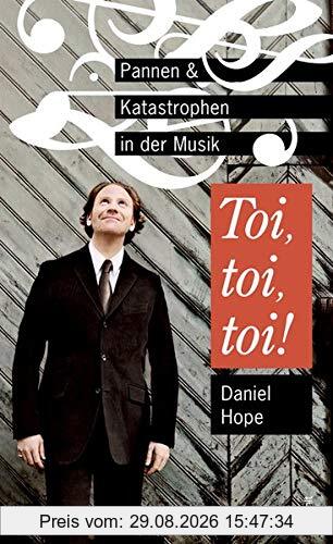 Daniel Hope Toi, Toi, Toi!, Pannen Und Katastrophen In Der Musik
