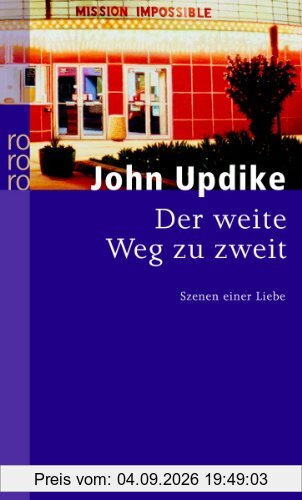 Der weite Weg zu zweit: Szenen einer Liebe