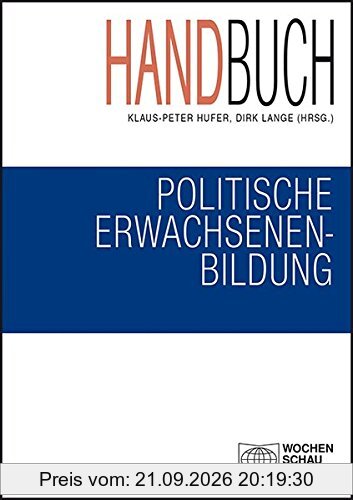 Handbuch politische Erwachsenenbildung (Politik und Bildung)