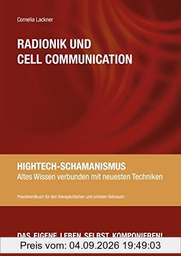 Radionik und Cell Communication: Hightech-Schamanismus