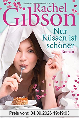 Nur Küssen ist schöner: Roman