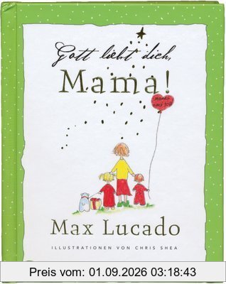 Gott liebt dich, Mama!