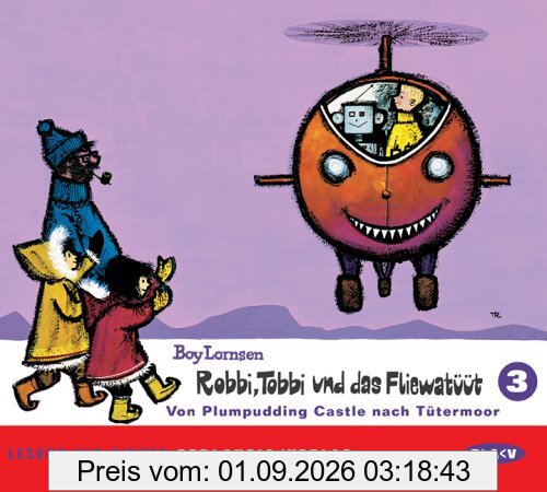 Robbi, Tobbi und das Fliewatüüt. Lesung für Kinder: Robbi, Tobbi und das Fliewatüüt 3. Von Plumpudding Castle nach Tütermoor. CD: TEIL 3