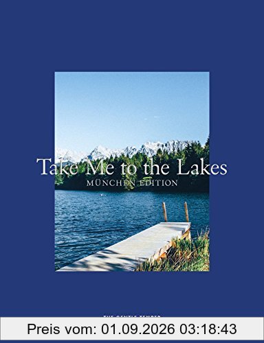 Take Me to the Lakes - München Edition: Deutsche Edition