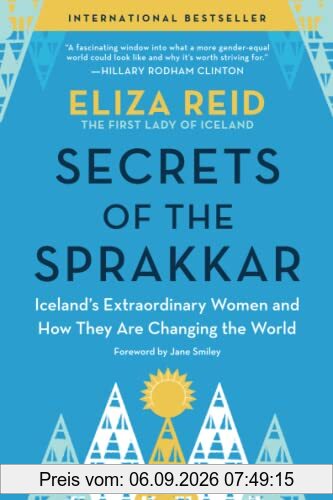 Secrets of the Sprakkar: Iceland's Extraordinary Women and How They Are Changing the World
