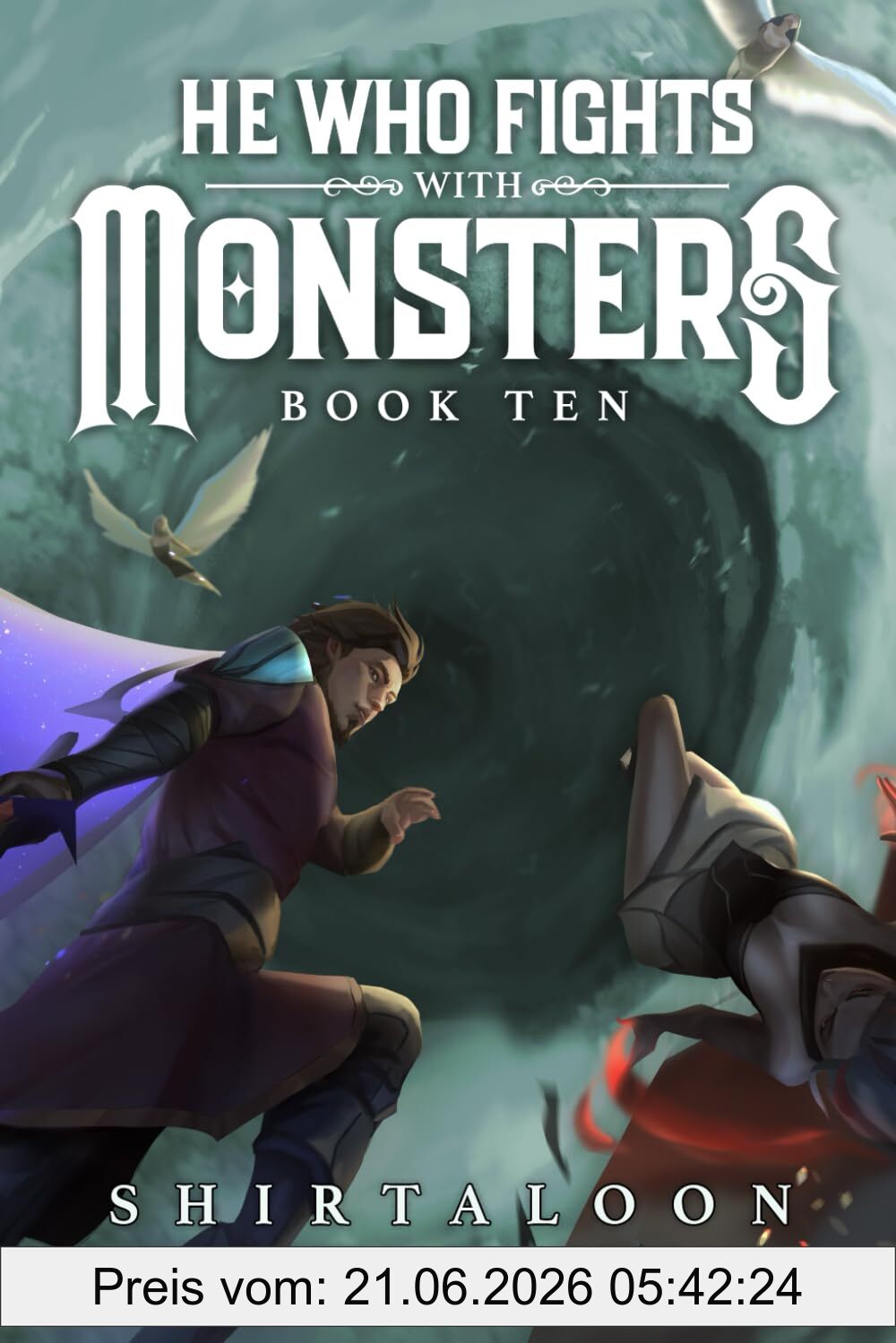 Shirtaloon He Who Fights With Monsters 10, A LitRPG Adventure