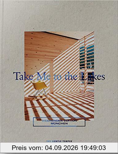 Take Me to the Lakes - Weekender Edition München: Deutsche Edition