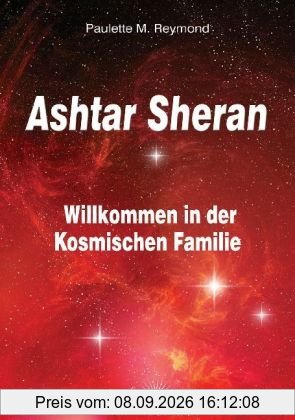 Ashtar Sheran - Willkommen in der Kosmischen Familie