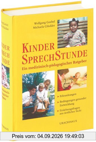 Kindersprechstunde. Ein medizinisch-pädagogischer Ratgeber