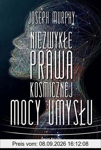 Niezwykłe prawa kosmicznej mocy umysłu