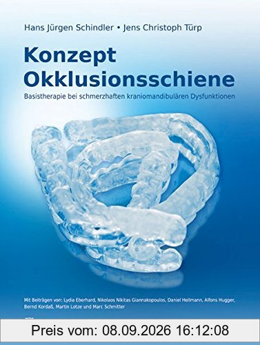 Konzept Okklusionsschiene: Basistherapie bei schmerzhaften kraniomandibulären Dysfunktionen
