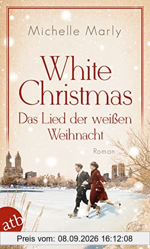 White Christmas – Das Lied der weißen Weihnacht: Roman