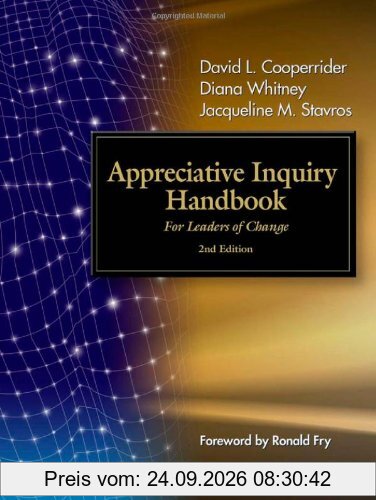 Appreciative Inquiry Handbook: For Leaders of Change
