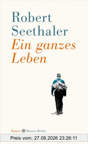 Ein ganzes Leben: Roman