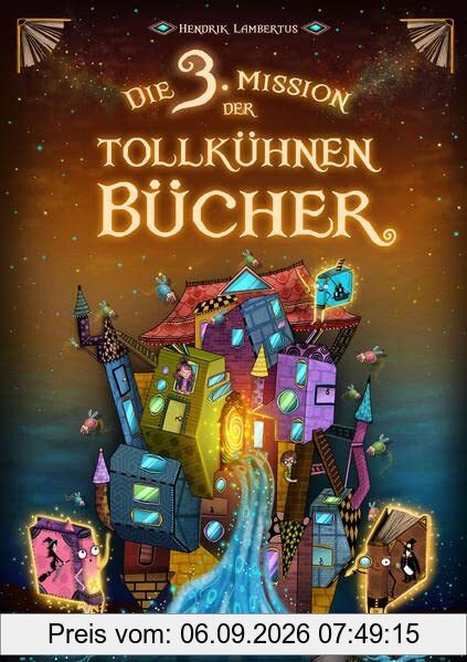 Die 3. Mission der tollkühnen Bücher (Die Mission der tollkühnen Bücher, Bd. 3): Bilderbuch