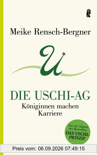Die Uschi-AG: Königinnen machen Karriere