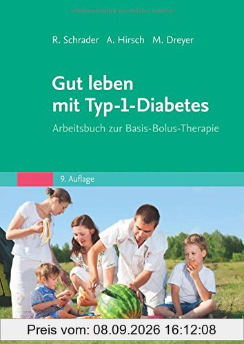 Gut leben mit Typ-1-Diabetes: Arbeitsbuch zur Basis-Bolus-Therapie