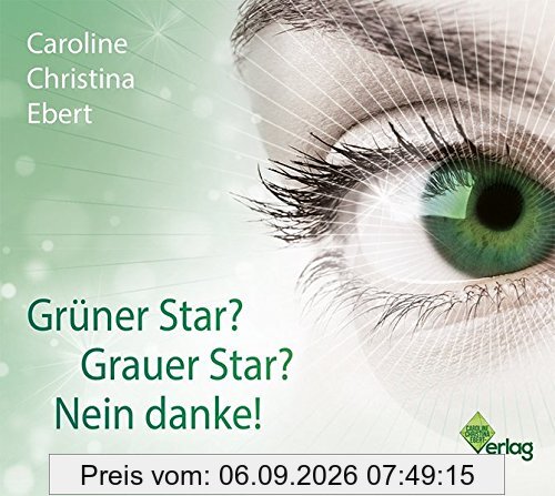 Grüner Star? Grauer Star? Nein Danke!: Digipak-Version