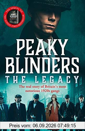 The Real Peaky Blinders: The Legacy