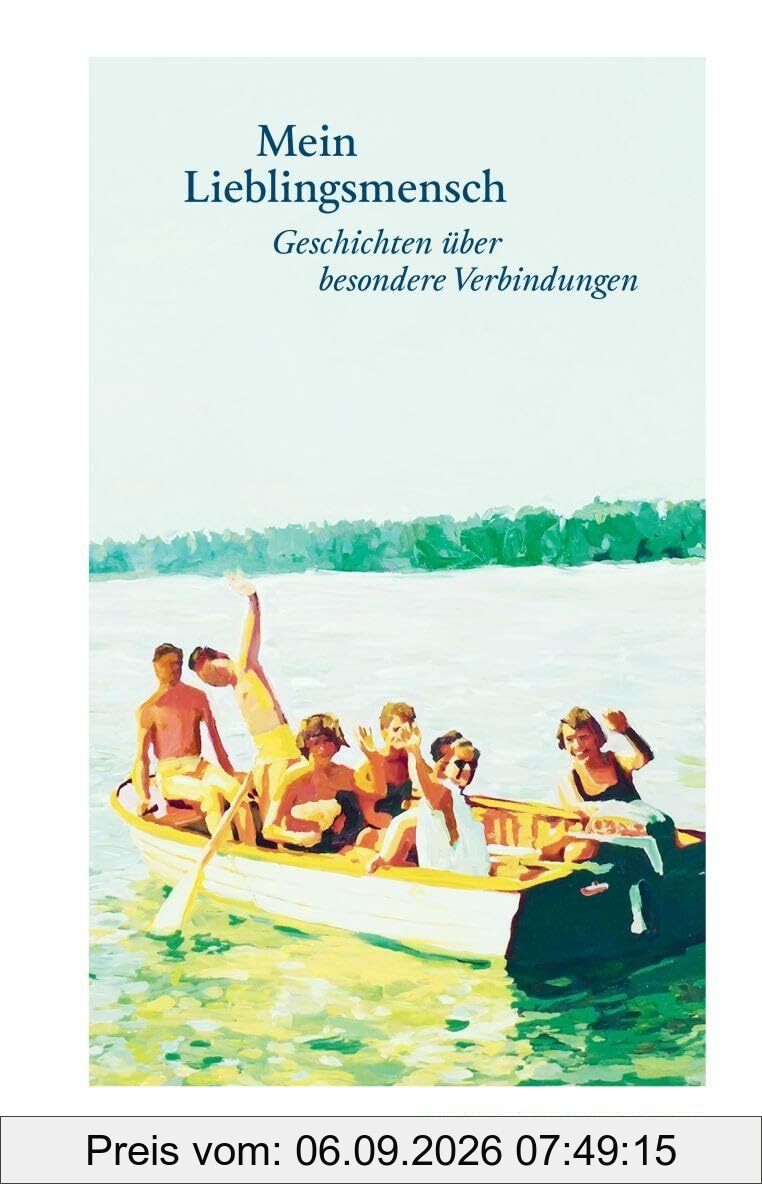 Mein Lieblingsmensch: Geschichten über besondere Verbindungen (diogenes deluxe)