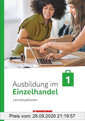 Ausbildung im Einzelhandel - Ausgabe 2024 - 1. Ausbildungsjahr: Arbeitsbuch mit Lernsituationen