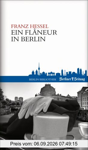 Ein Flaneur in Berlin