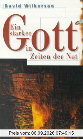 Ein starker Gott in Zeiten der Not