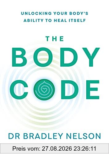The Body Code: Unlocking your body’s ability to heal itself